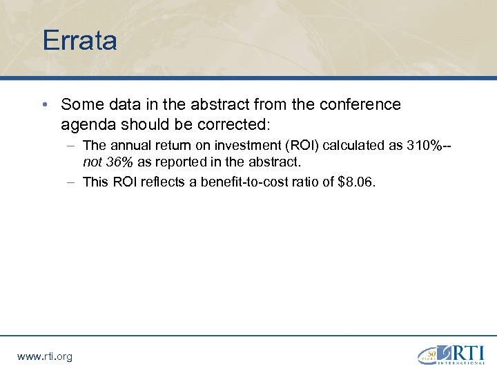 Errata • Some data in the abstract from the conference agenda should be corrected: