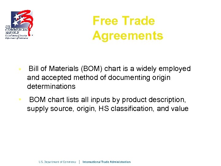 Free Trade Agreements • Bill of Materials (BOM) chart is a widely employed and