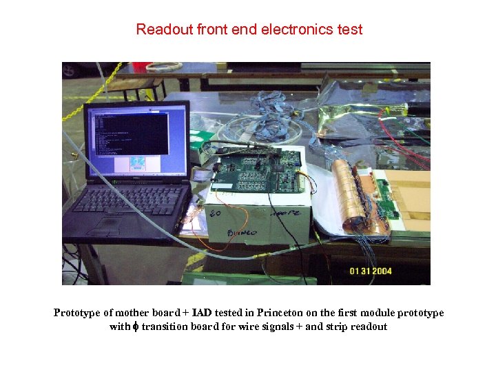 Readout front end electronics test Prototype of mother board + IAD tested in Princeton