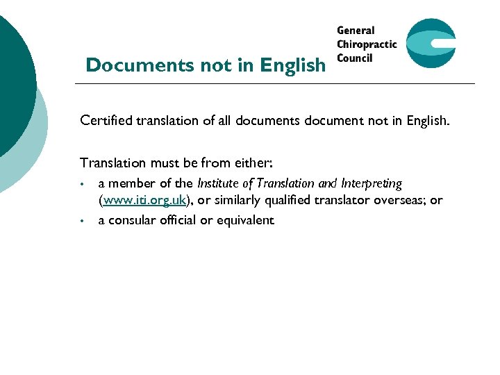 Documents not in English Certified translation of all documents document not in English. Translation