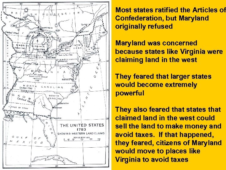 Most states ratified the Articles of Confederation, but Maryland originally refused Maryland was concerned