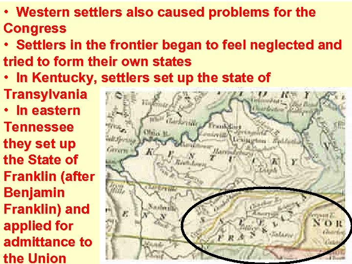  • Western settlers also caused problems for the Congress • Settlers in the
