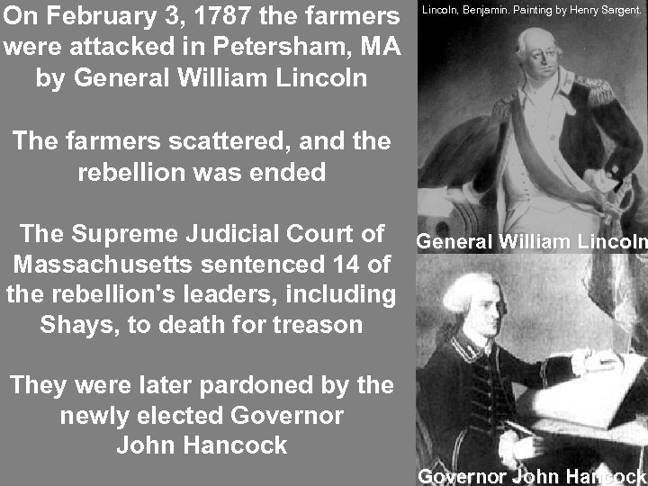 On February 3, 1787 the farmers were attacked in Petersham, MA by General William
