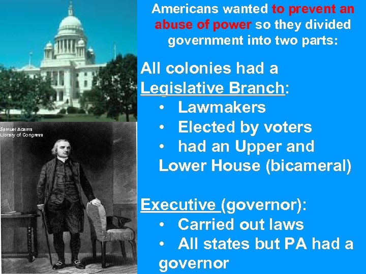 Samuel Adams Library of Congress Americans wanted to prevent an abuse of power so