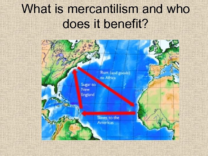 What is mercantilism and who does it benefit? 