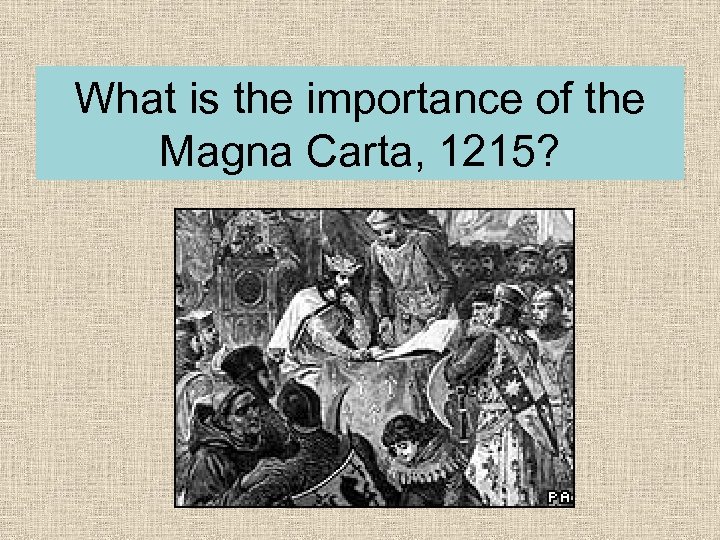 What is the importance of the Magna Carta, 1215? 