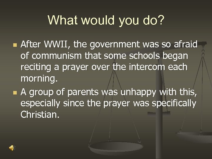 What would you do? n n After WWII, the government was so afraid of