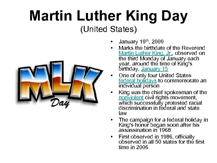 Martin Luther King Day (United States) • • • January 19 th, 2009 Marks