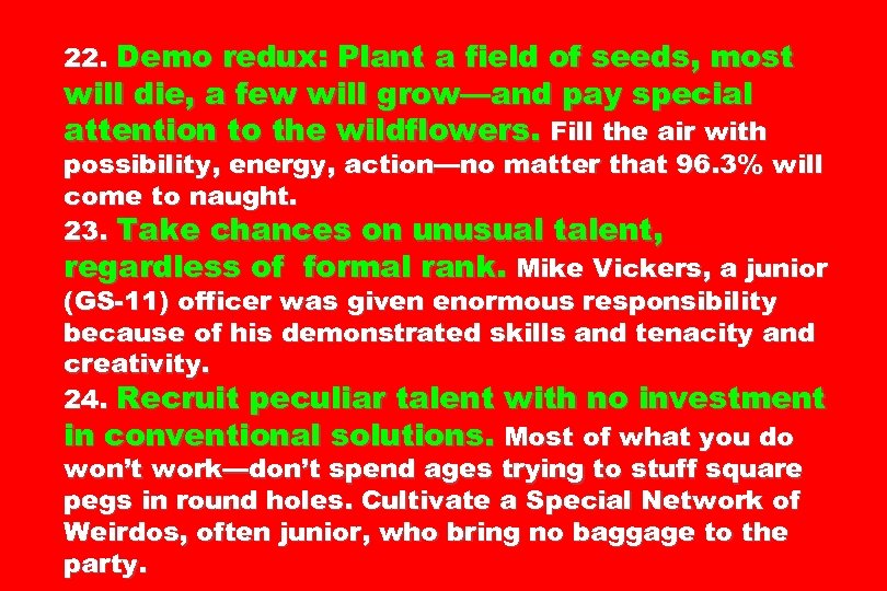 22. Demo redux: Plant a field of seeds, most will die, a few will