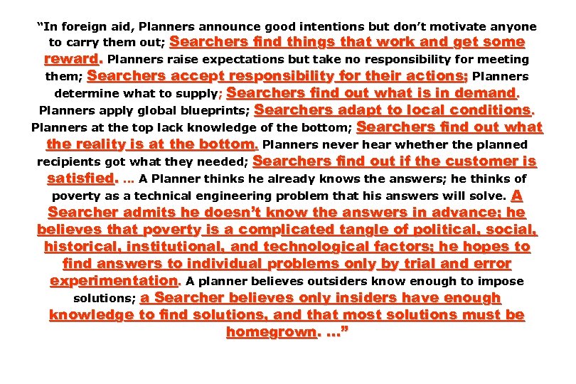 “In foreign aid, Planners announce good intentions but don’t motivate anyone to carry them