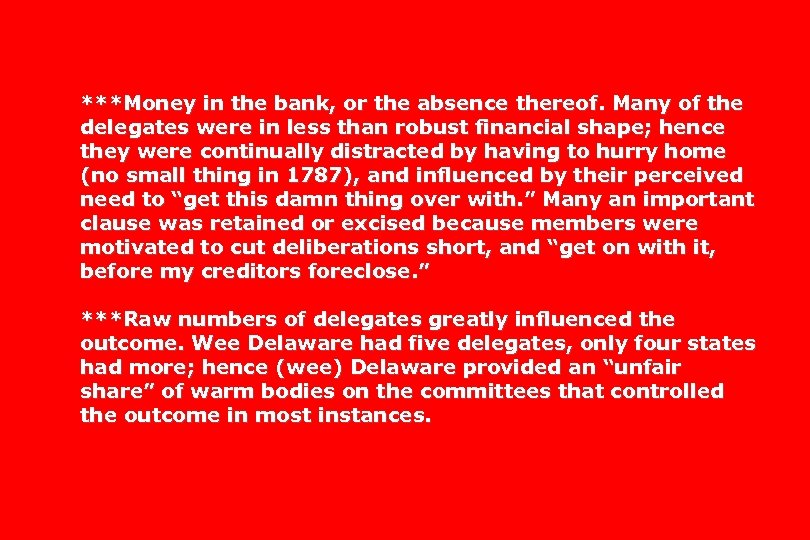 ***Money in the bank, or the absence thereof. Many of the delegates were in
