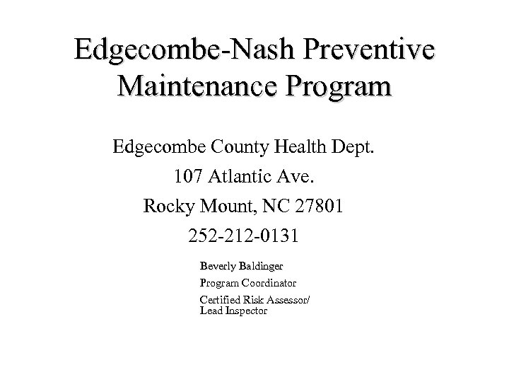 Edgecombe-Nash Preventive Maintenance Program Edgecombe County Health Dept. 107 Atlantic Ave. Rocky Mount, NC