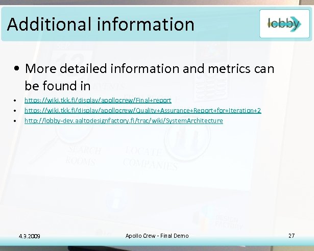 Additional information • More detailed information and metrics can be found in • •