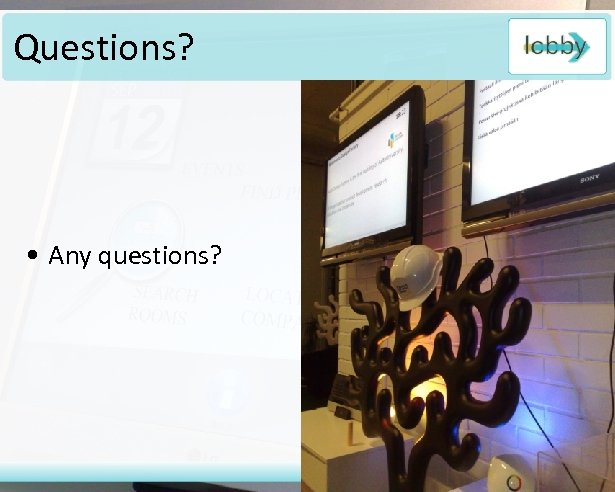 Questions? • Any questions? 