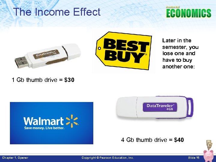 The Income Effect Later in the semester, you lose one and have to buy