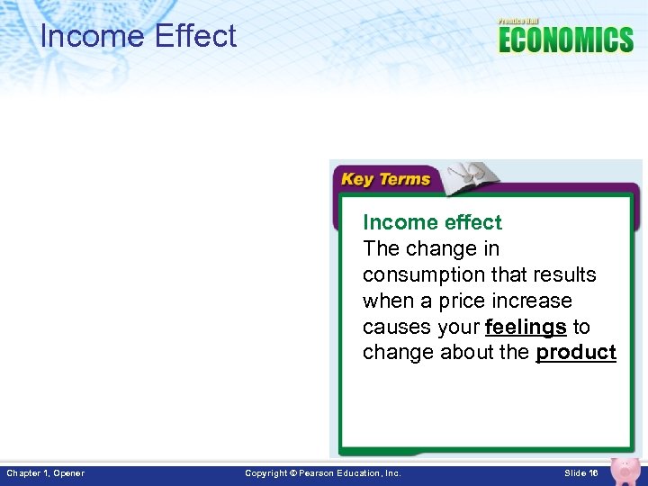 Income Effect Income effect The change in consumption that results when a price increase