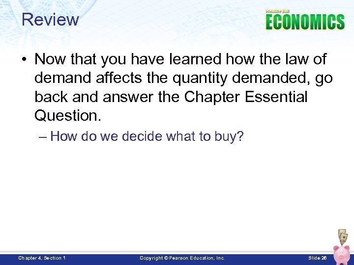 Review • Now that you have learned how the law of demand affects the