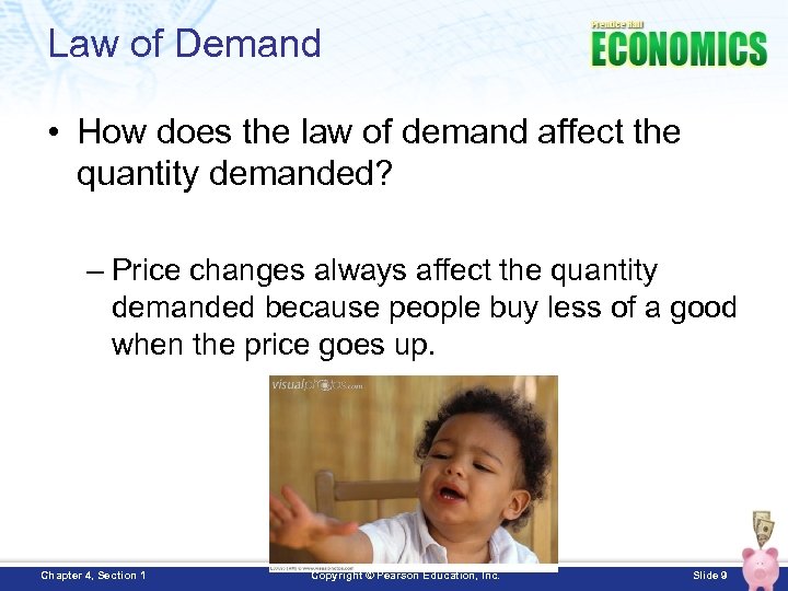 Law of Demand • How does the law of demand affect the quantity demanded?