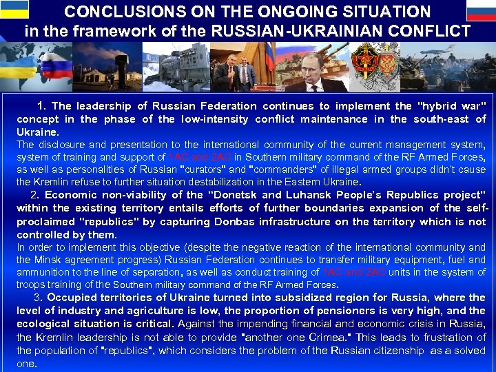 CONCLUSIONS ON THE ONGOING SITUATION in the framework of the RUSSIAN-UKRAINIAN CONFLICT 1. The