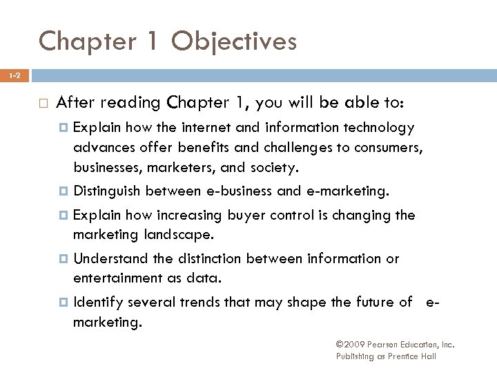 Chapter 1 Objectives 1 -2 After reading Chapter 1, you will be able to: