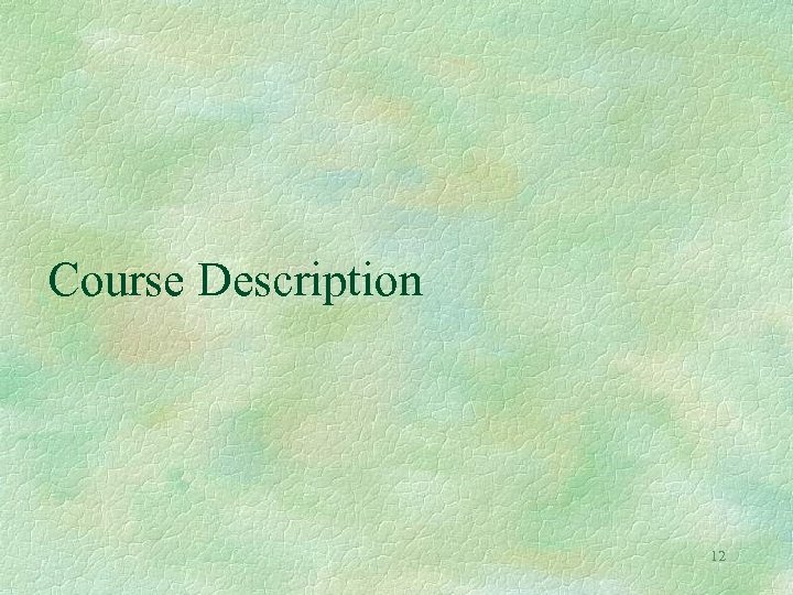 Course Description 12 