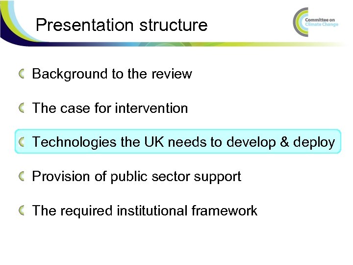 Presentation structure Background to the review The case for intervention Technologies the UK needs
