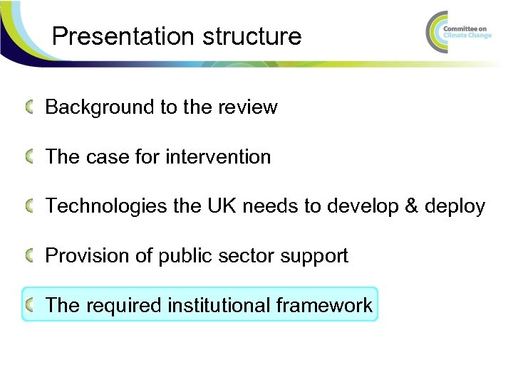 Presentation structure Background to the review The case for intervention Technologies the UK needs