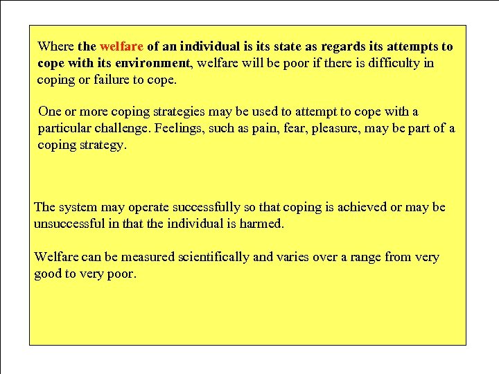 Where the welfare of an individual is its state as regards its attempts to
