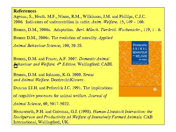 References Agenas, S. , Heath. M. F. , Nixon, R. M. , Wilkinson, J.