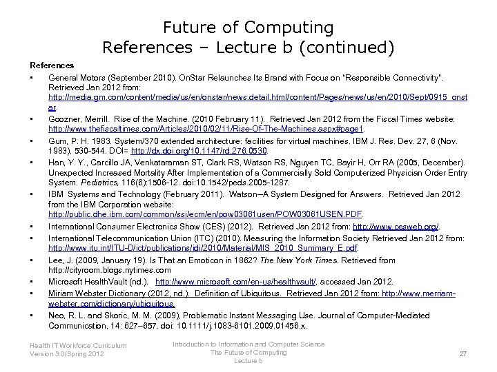 Future of Computing References – Lecture b (continued) References • General Motors (September 2010).