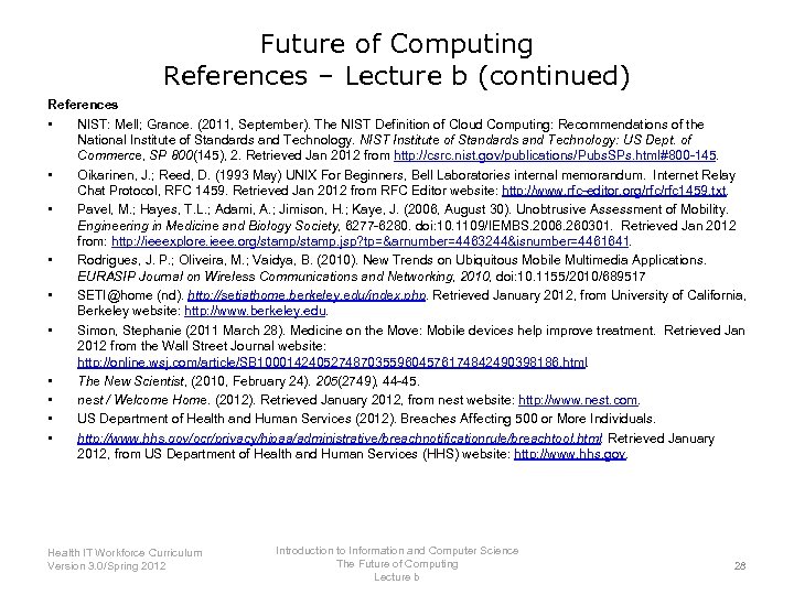 Future of Computing References – Lecture b (continued) References • NIST: Mell; Grance. (2011,
