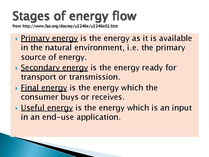 Stages of energy flow from http: //www. fao. org/docrep/u 2246 e 02. htm Primary