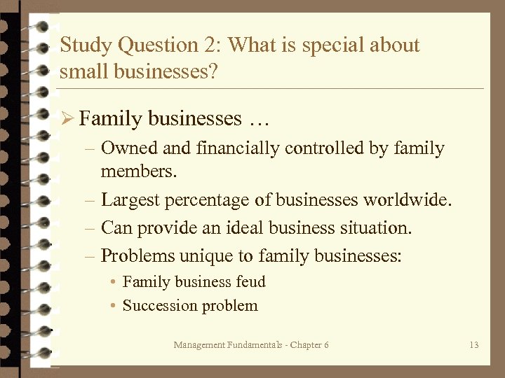 Study Question 2: What is special about small businesses? Ø Family businesses … –