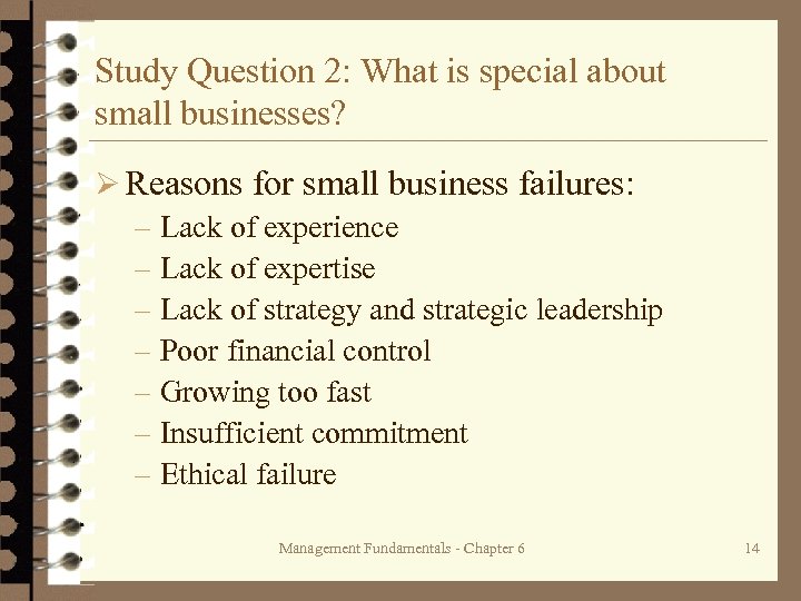 Study Question 2: What is special about small businesses? Ø Reasons for small business