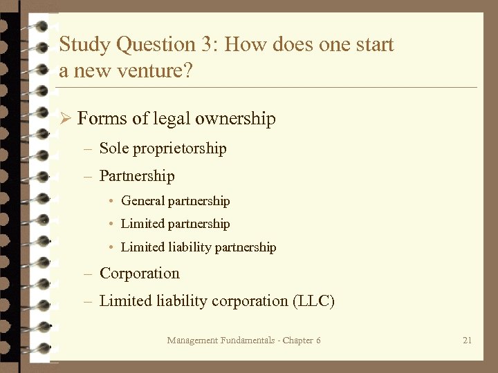 Study Question 3: How does one start a new venture? Ø Forms of legal