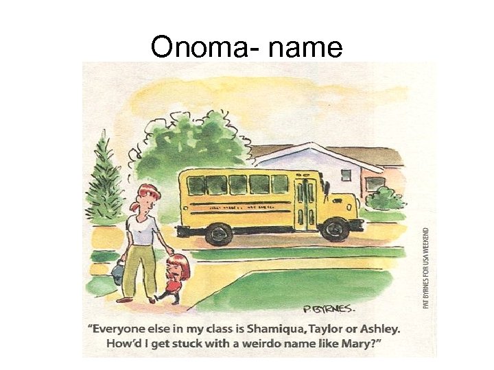 Onoma- name 