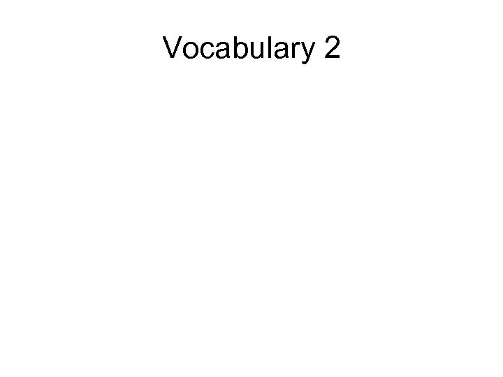 Vocabulary 2 