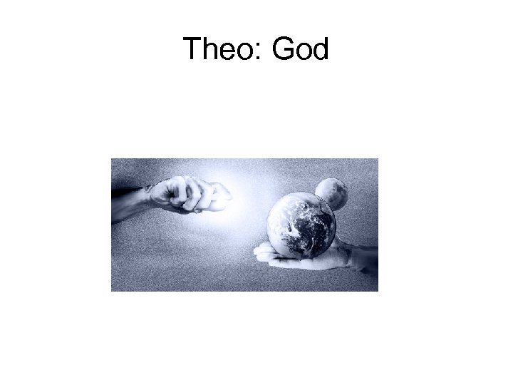 Theo: God 