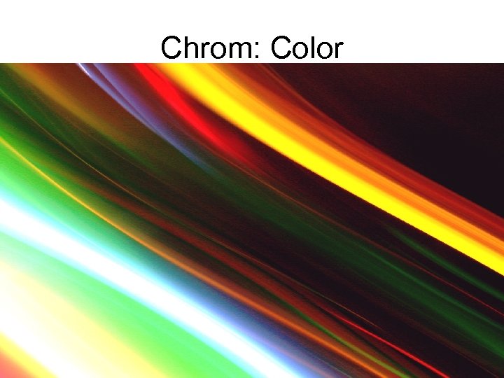Chrom: Color 