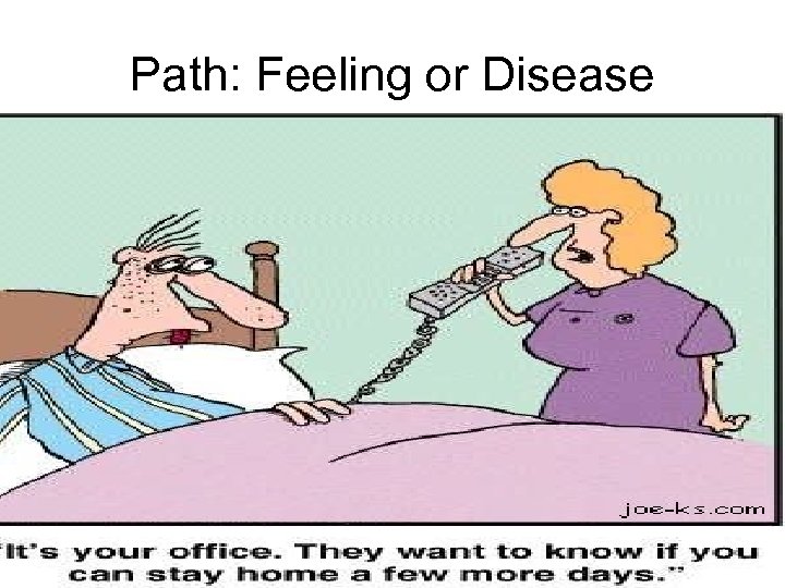 Path: Feeling or Disease 