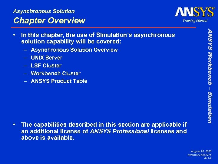 Asynchronous Solution Chapter Overview Training Manual – – – Asynchronous Solution Overview UNIX Server