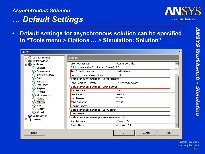 Asynchronous Solution … Default Settings Training Manual ANSYS Workbench – Simulation • Default settings