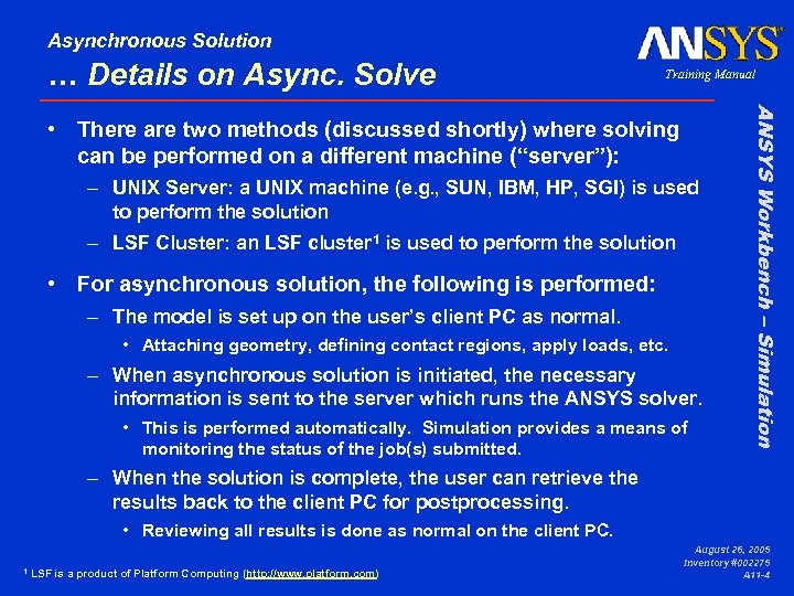 Asynchronous Solution … Details on Async. Solve Training Manual – UNIX Server: a UNIX