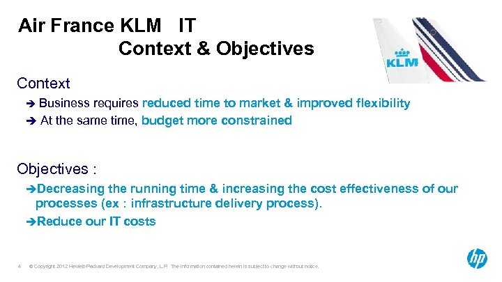 Air France KLM IT Context & Objectives Context è Business requires reduced time to