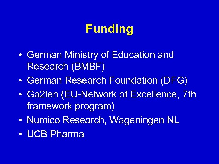 Funding • German Ministry of Education and Research (BMBF) • German Research Foundation (DFG)