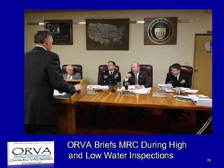 ORVA Briefs MRC During High and Low Water Inspections 29 