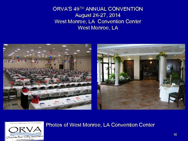 ORVA’S 49 TH ANNUAL CONVENTION August 26 -27, 2014 West Monroe, LA Convention Center