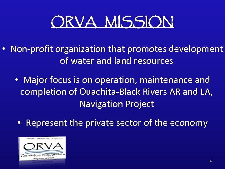 ORVA MISSION • Non-profit organization that promotes development of water and land resources •