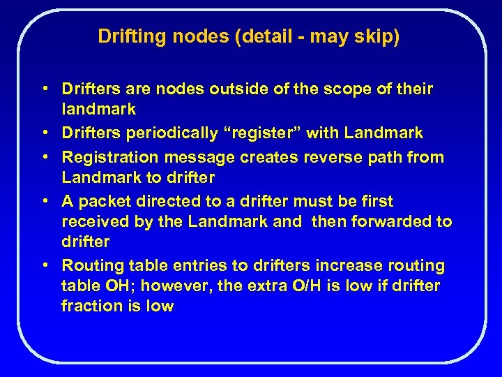 Drifting nodes (detail - may skip) • Drifters are nodes outside of the scope