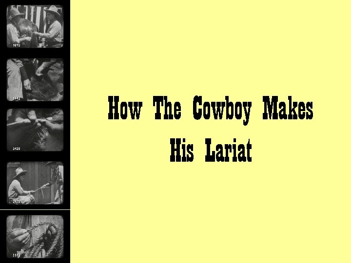 How The Cowboy Makes His Lariat 